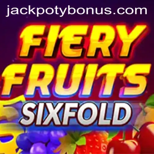 FieryFruitsSixFold: A Thrilling Adventure for Jackpot Enthusiasts