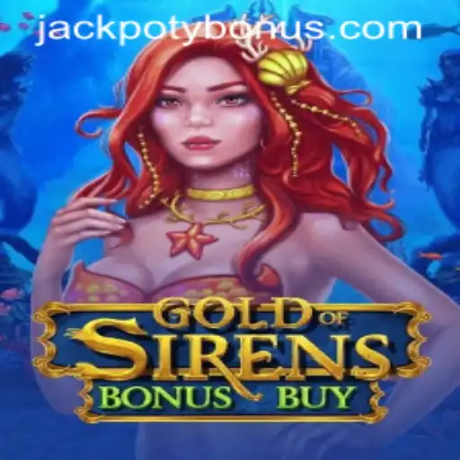 Explore the Thrilling World of GoldofSirensBonusBuy: A Jackpoty Adventure